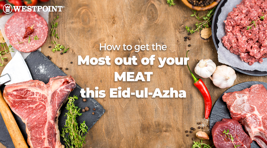 How to get the most out of your meat this Eid-ul-Azha?