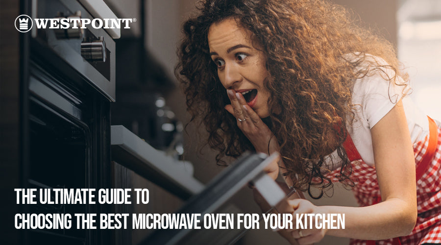 The Ultimate Guide to Choosing the Best Microwave Oven for Your Kitchen.