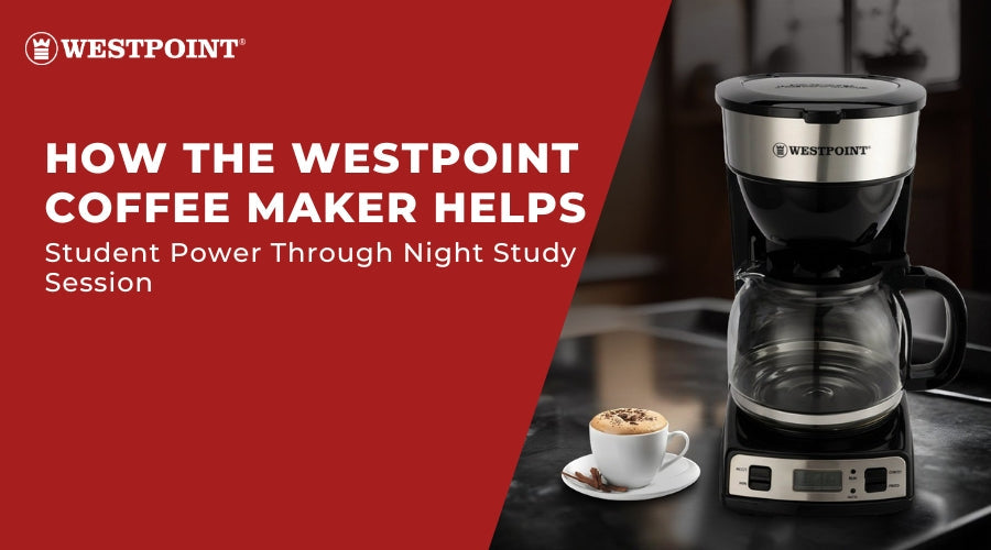 How the Westpoint Coffee Maker Helps Students Power Through Night Study Sessions