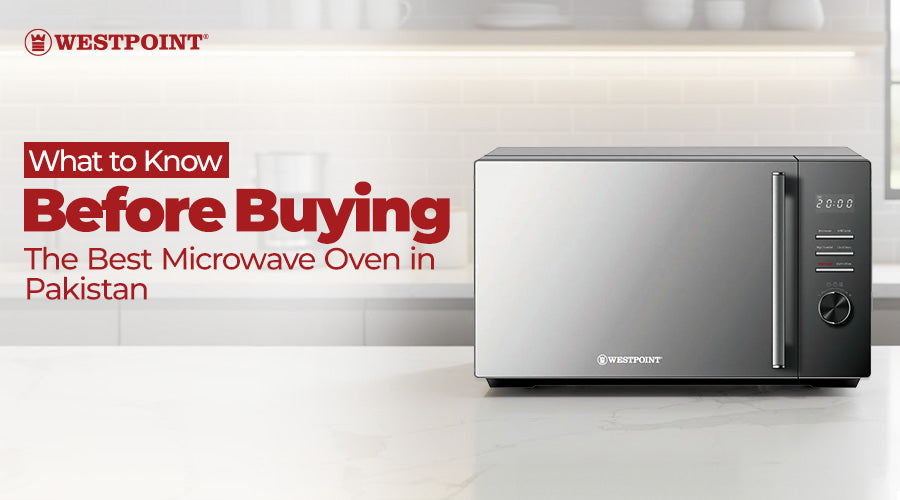 What to Know Before Buying the Best Microwave Oven in Pakistan